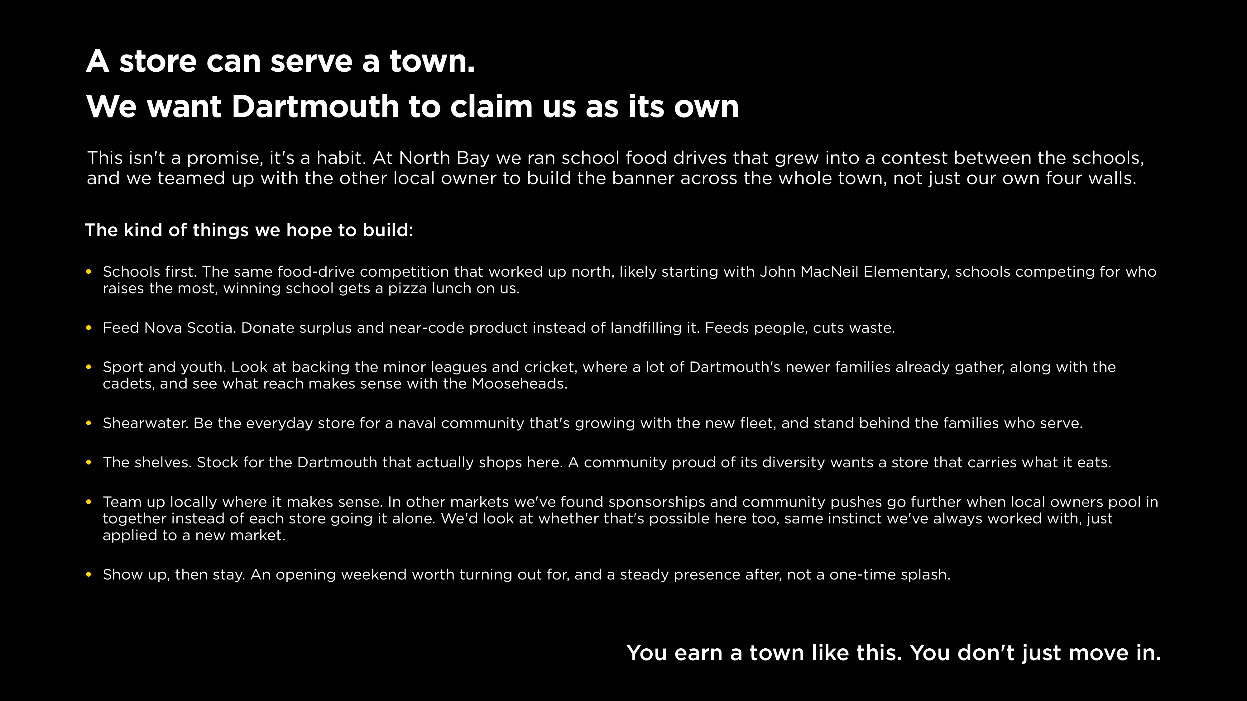 A store can serve a town. We want Dartmouth to claim us as its own.